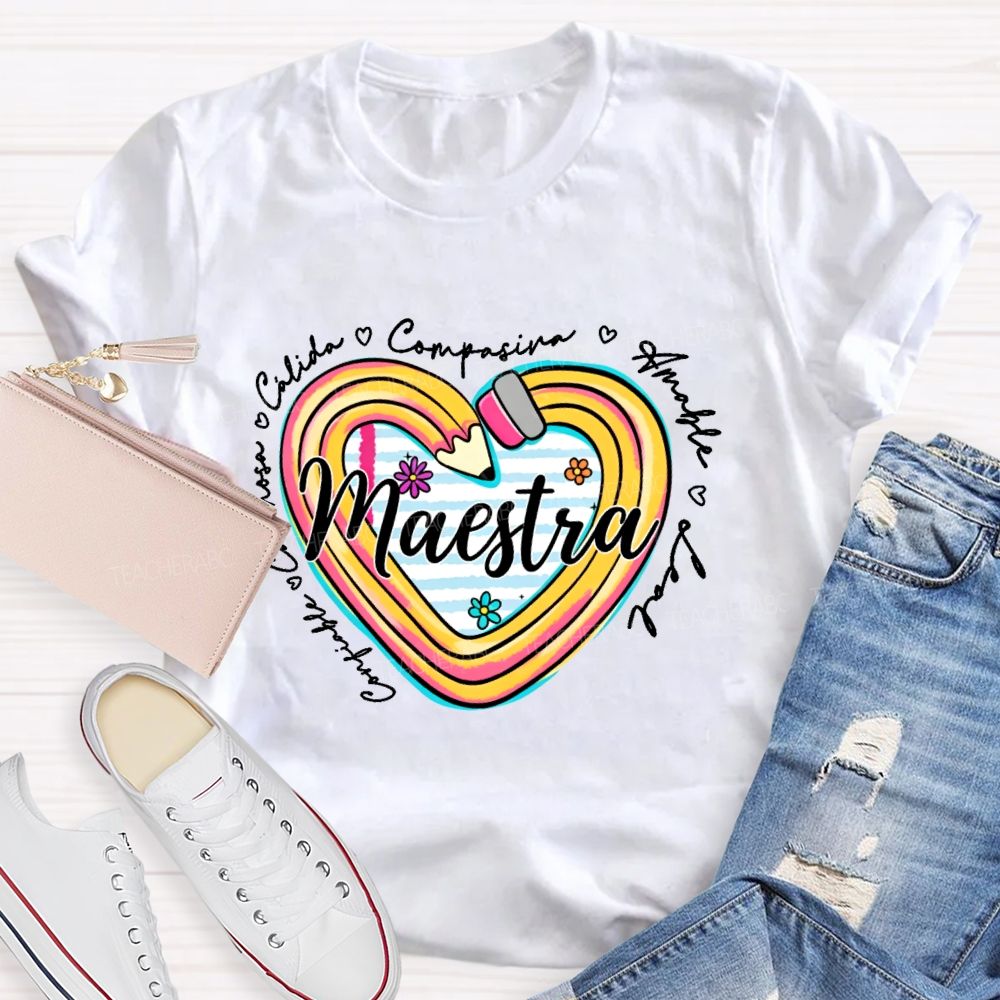 Maestra Cálida Compasiva Amable Leal Confiable Cariñosa Teacher T-shirt