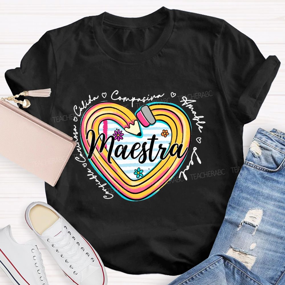 Maestra Cálida Compasiva Amable Leal Confiable Cariñosa Teacher T-shirt