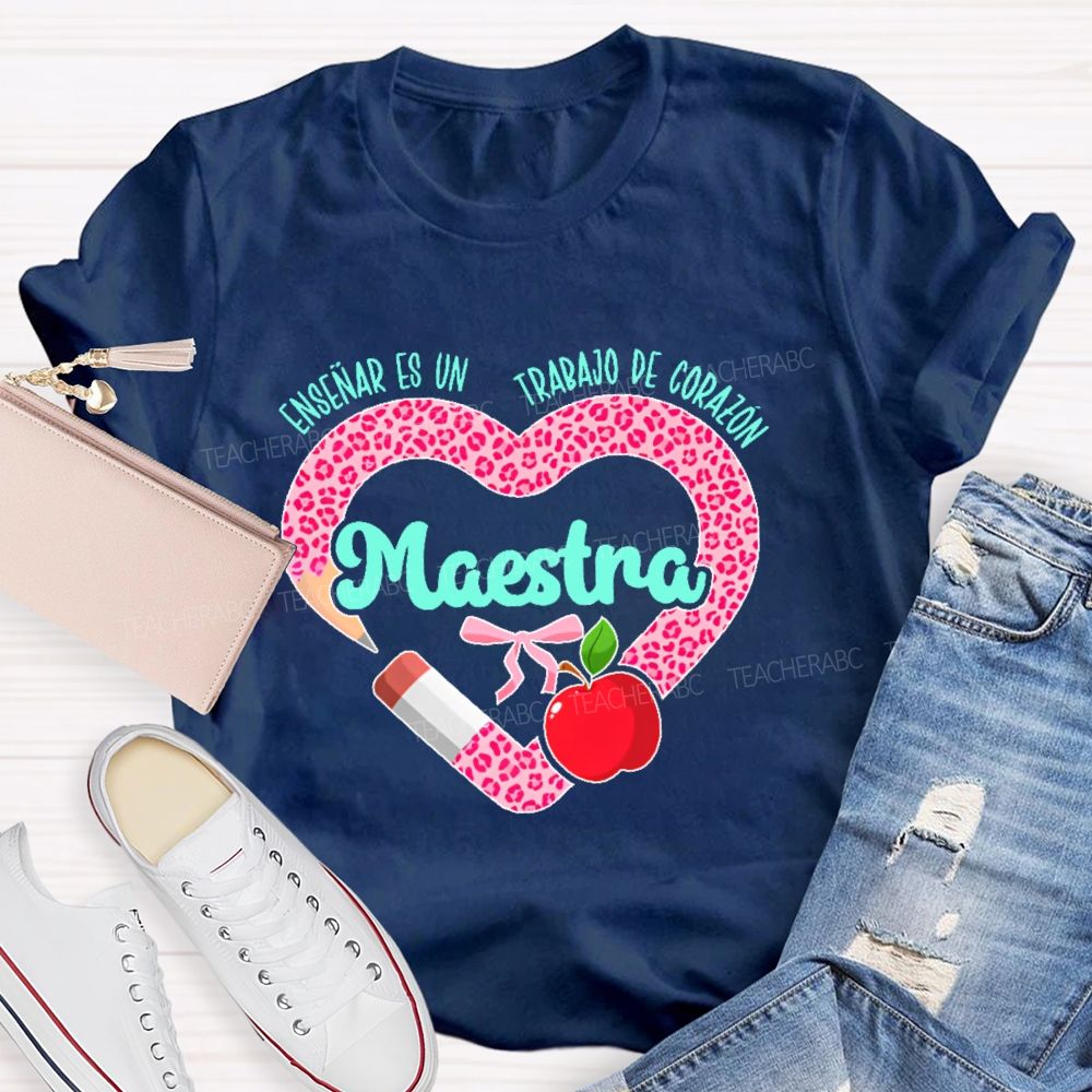 Maestra Enseñar Es Un Trabajo De Corazón Love Leopard Print Teacher T-shirt