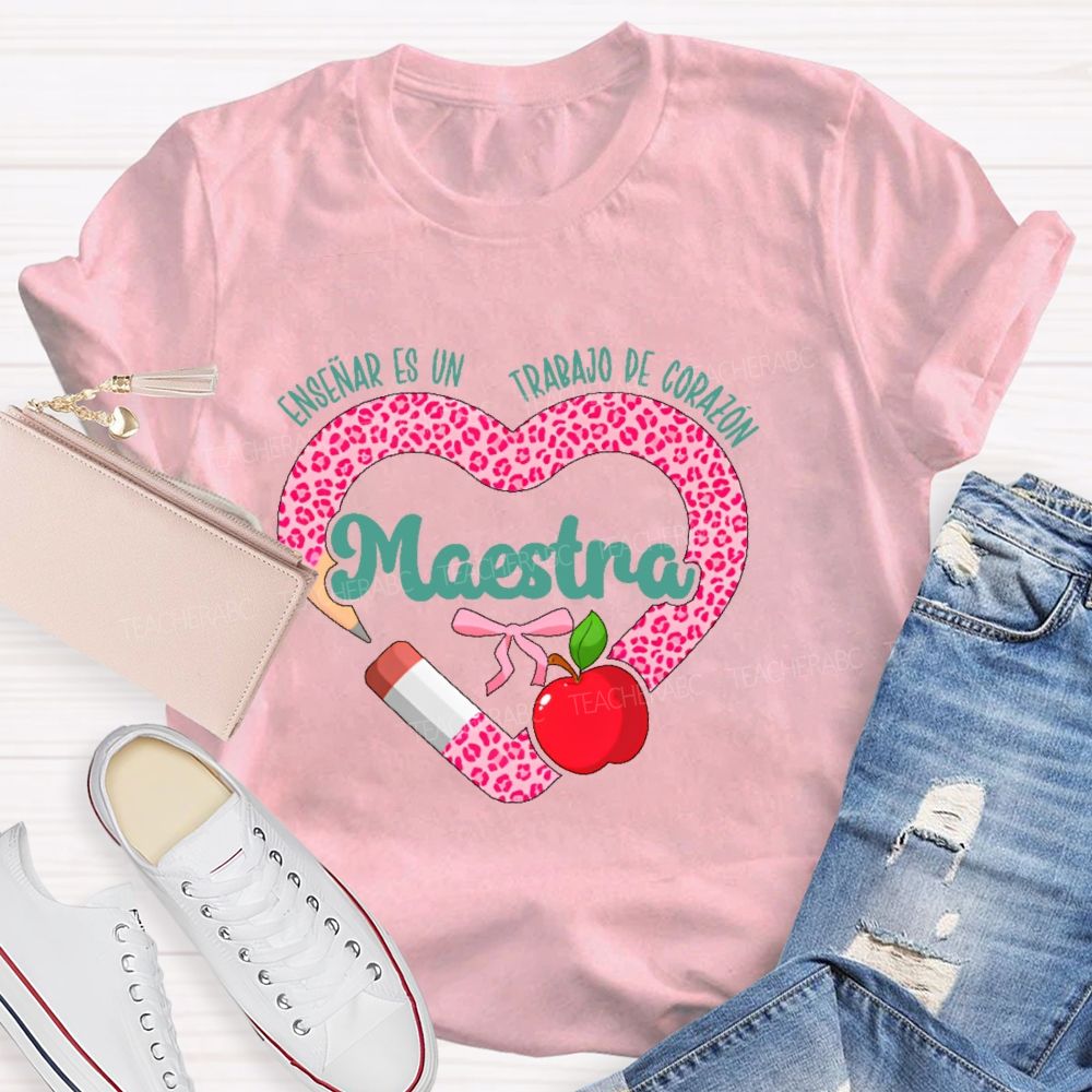 Maestra Enseñar Es Un Trabajo De Corazón Love Leopard Print Teacher T-shirt