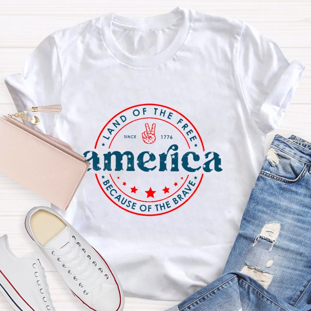 Land Of The Free Because Of The Brave Teacher T-shirt