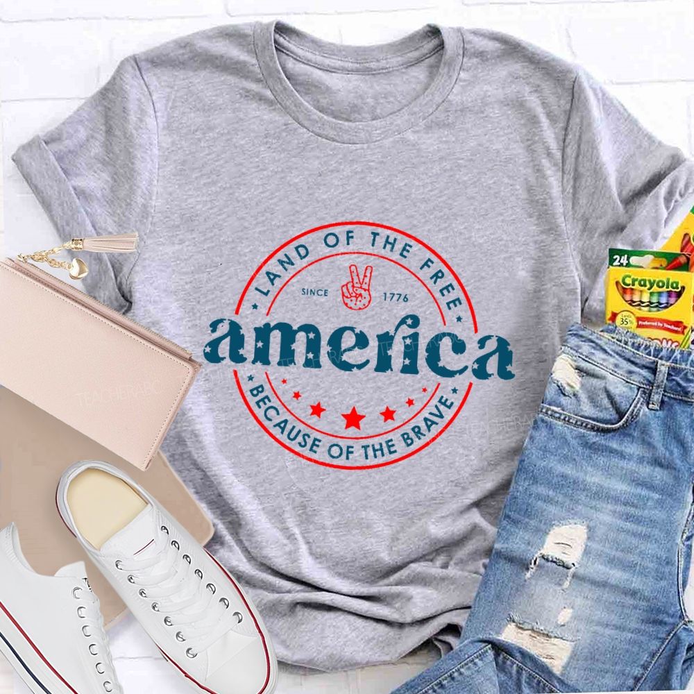 Land Of The Free Because Of The Brave Teacher T-shirt