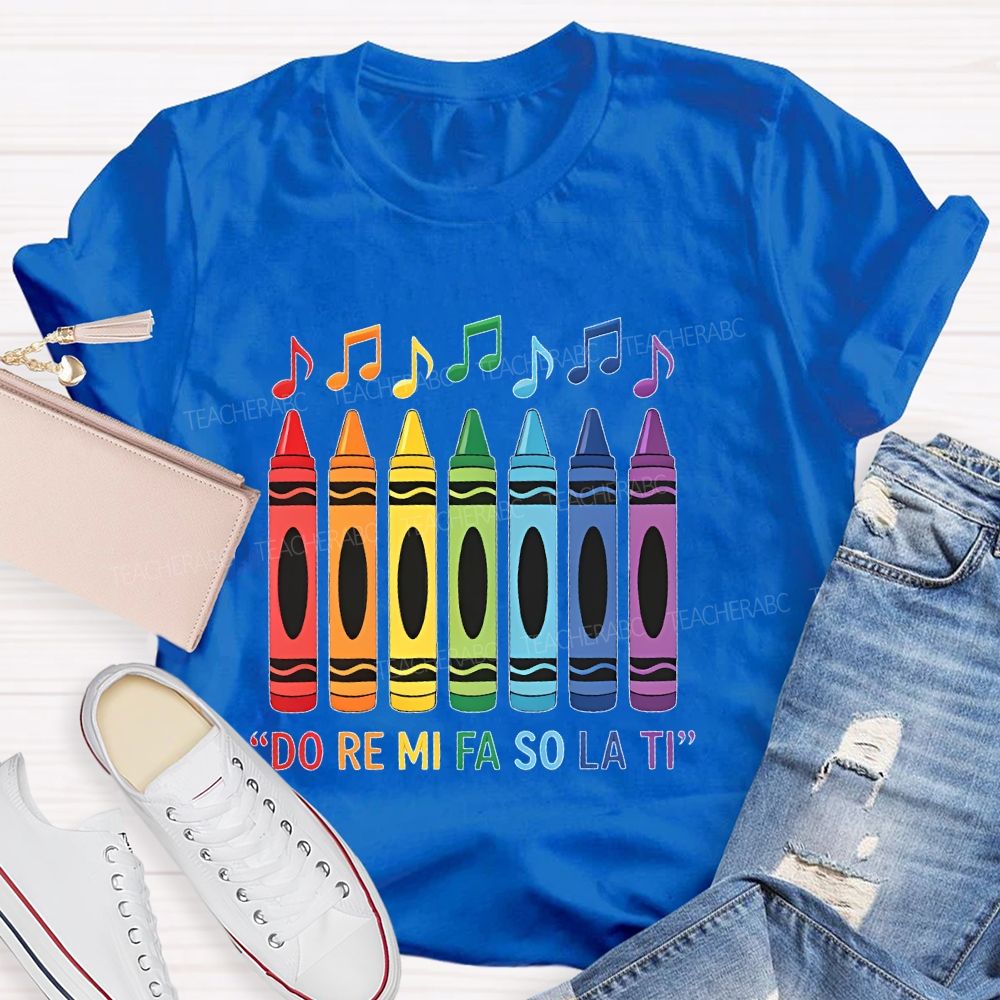Do Re Mi Fa So La Ti Teacher T-shirt