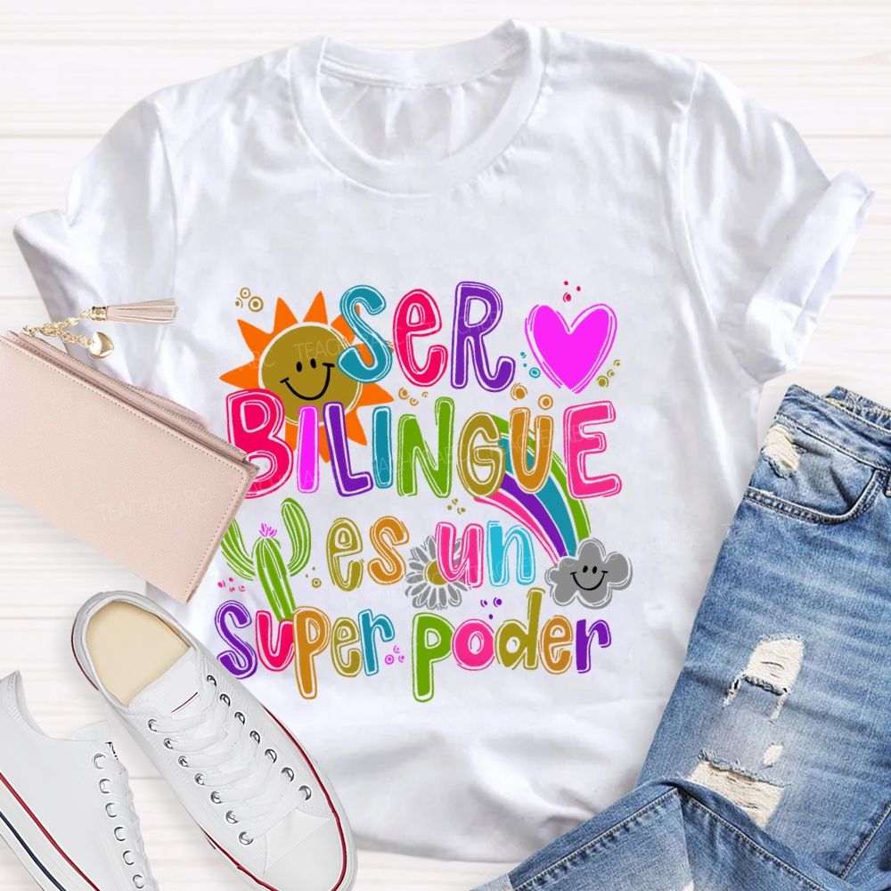 Ser Bilingüe Es Un Superpoder Letters Teacher T-shirt