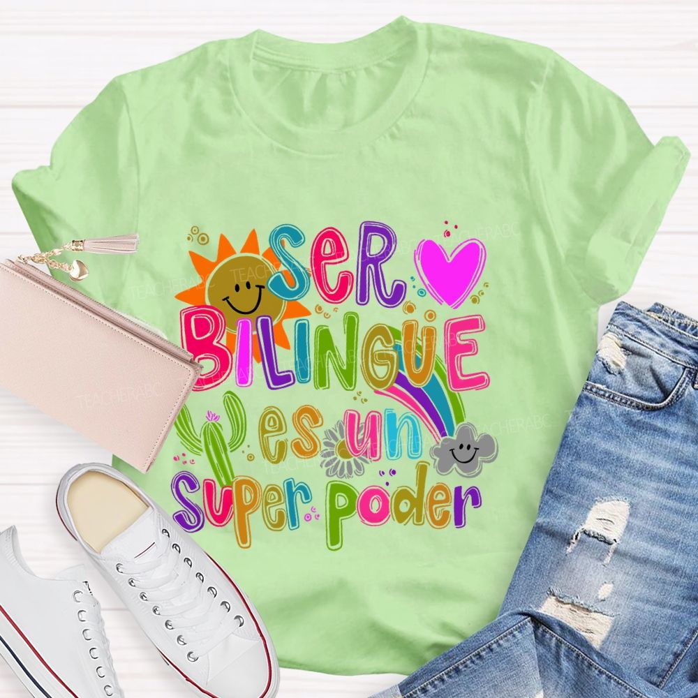 Ser Bilingüe Es Un Superpoder Letters Teacher T-shirt