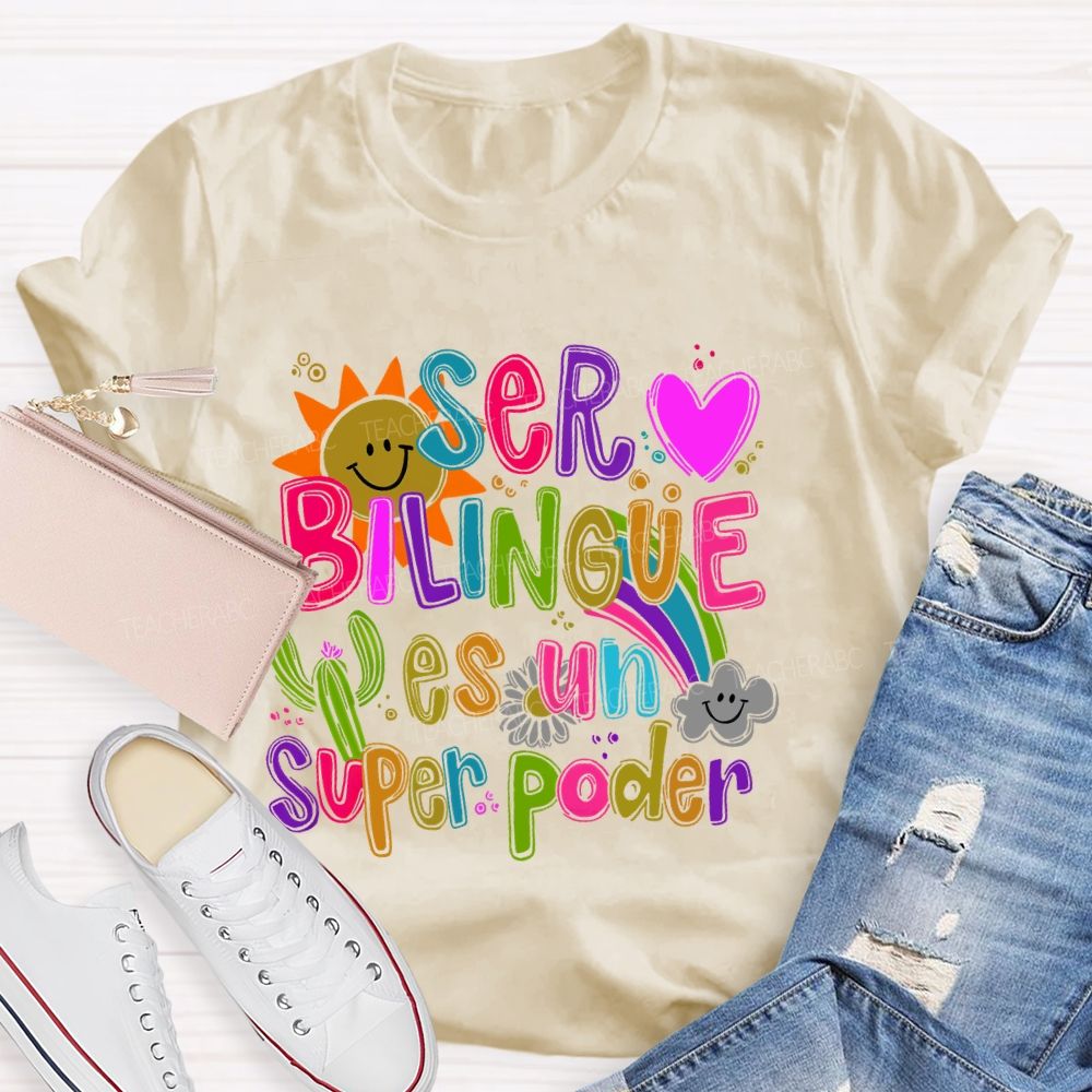 Ser Bilingüe Es Un Superpoder Letters Teacher T-shirt