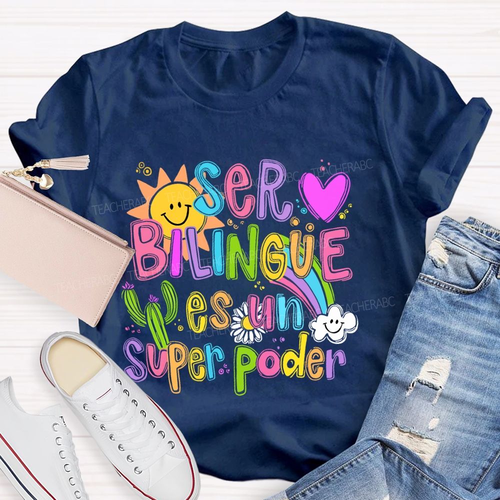 Ser Bilingüe Es Un Superpoder Letters Teacher T-shirt