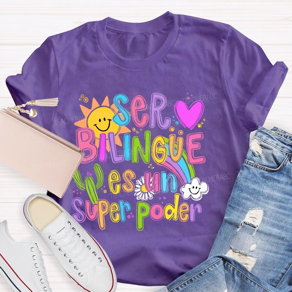 Ser Bilingüe Es Un Superpoder Letters Teacher T-shirt