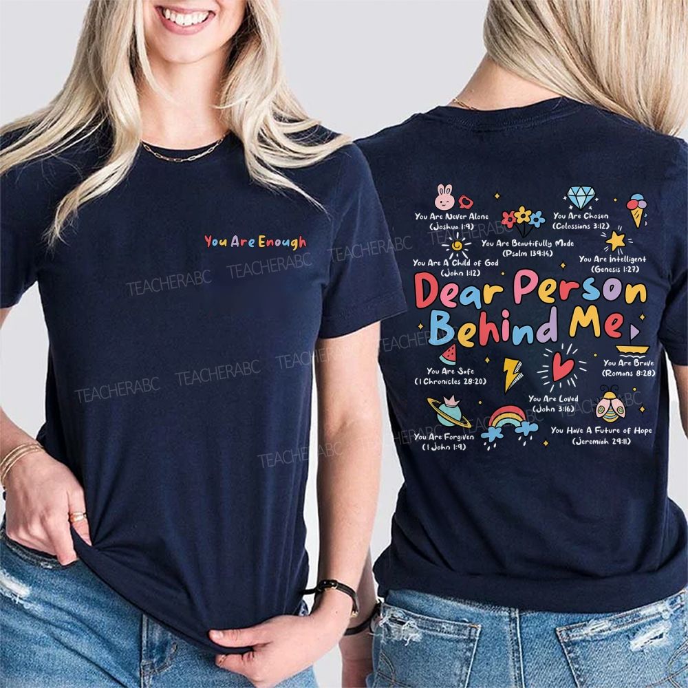 You Are Enough Dear Person Behind Me You Are Never Alone Double Printed T-shirt