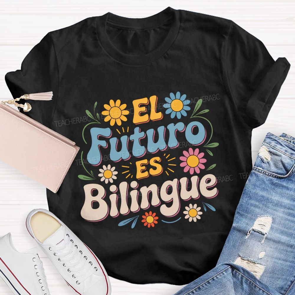 El Futuro Es Bilingue Maestra Teacher T-shirt