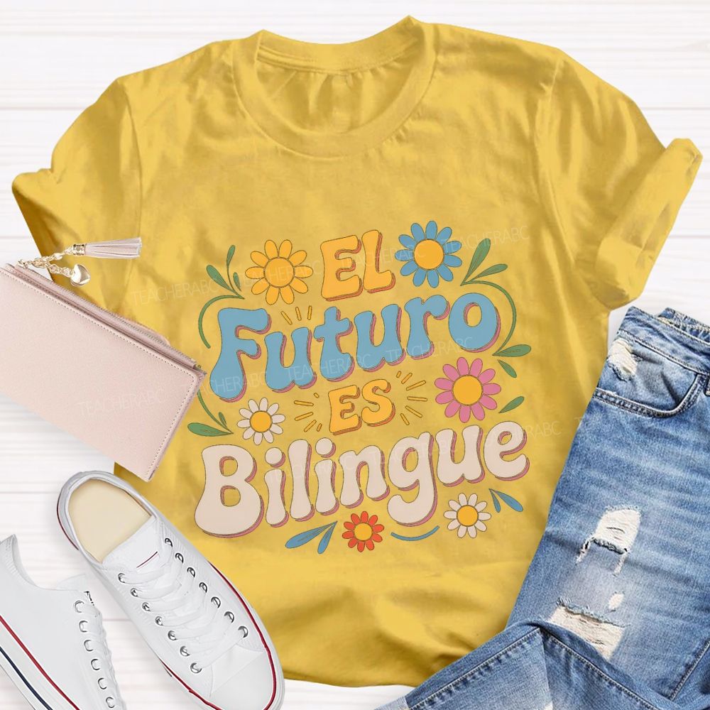 El Futuro Es Bilingue Maestra Teacher T-shirt