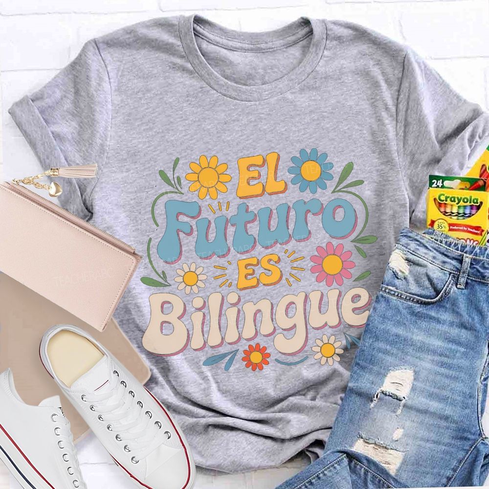 El Futuro Es Bilingue Maestra Teacher T-shirt