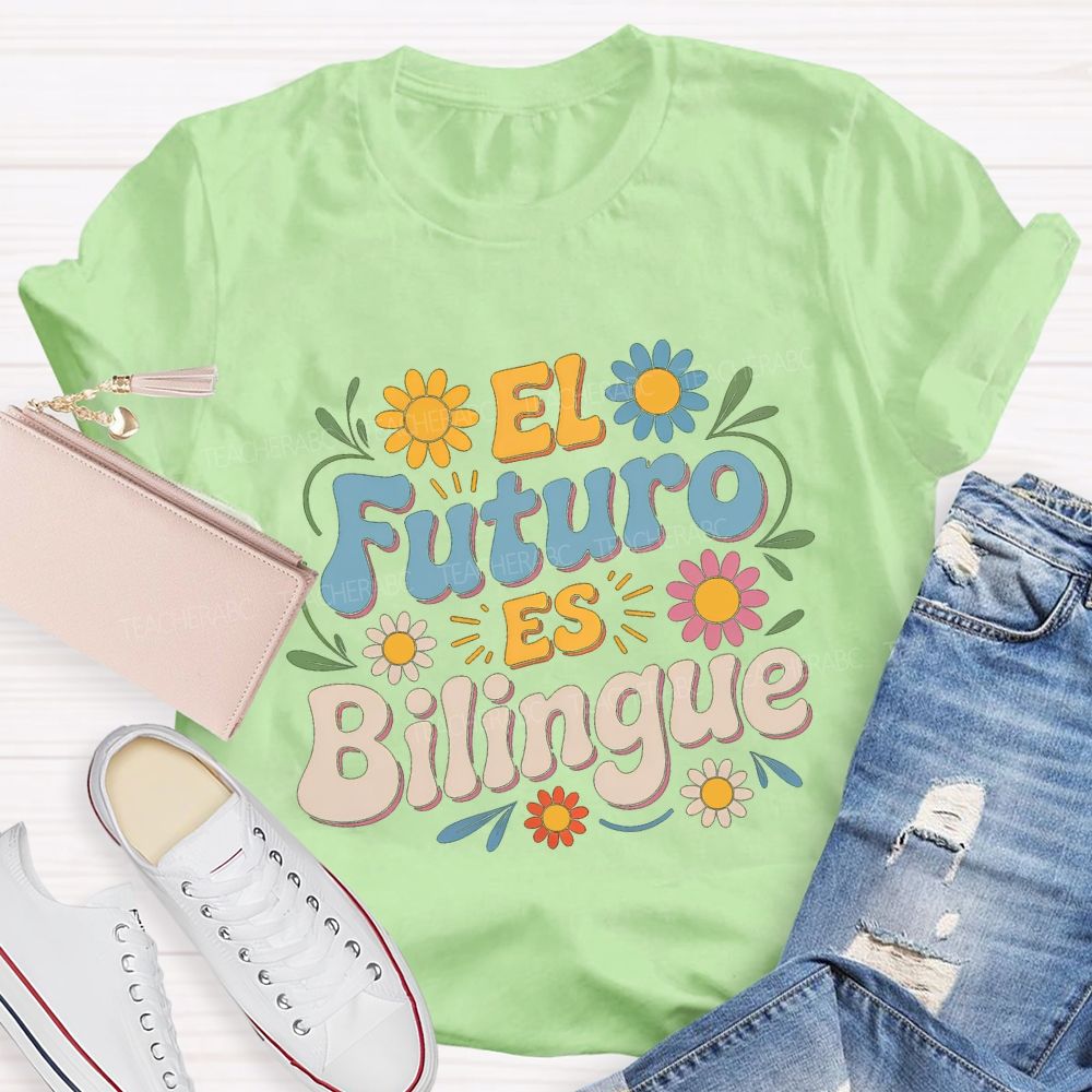El Futuro Es Bilingue Maestra Teacher T-shirt