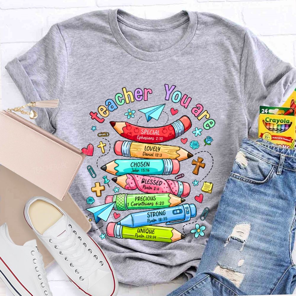 Teacher You Are Special Lovely Chosen Blessed Precious Teacher T-shirt