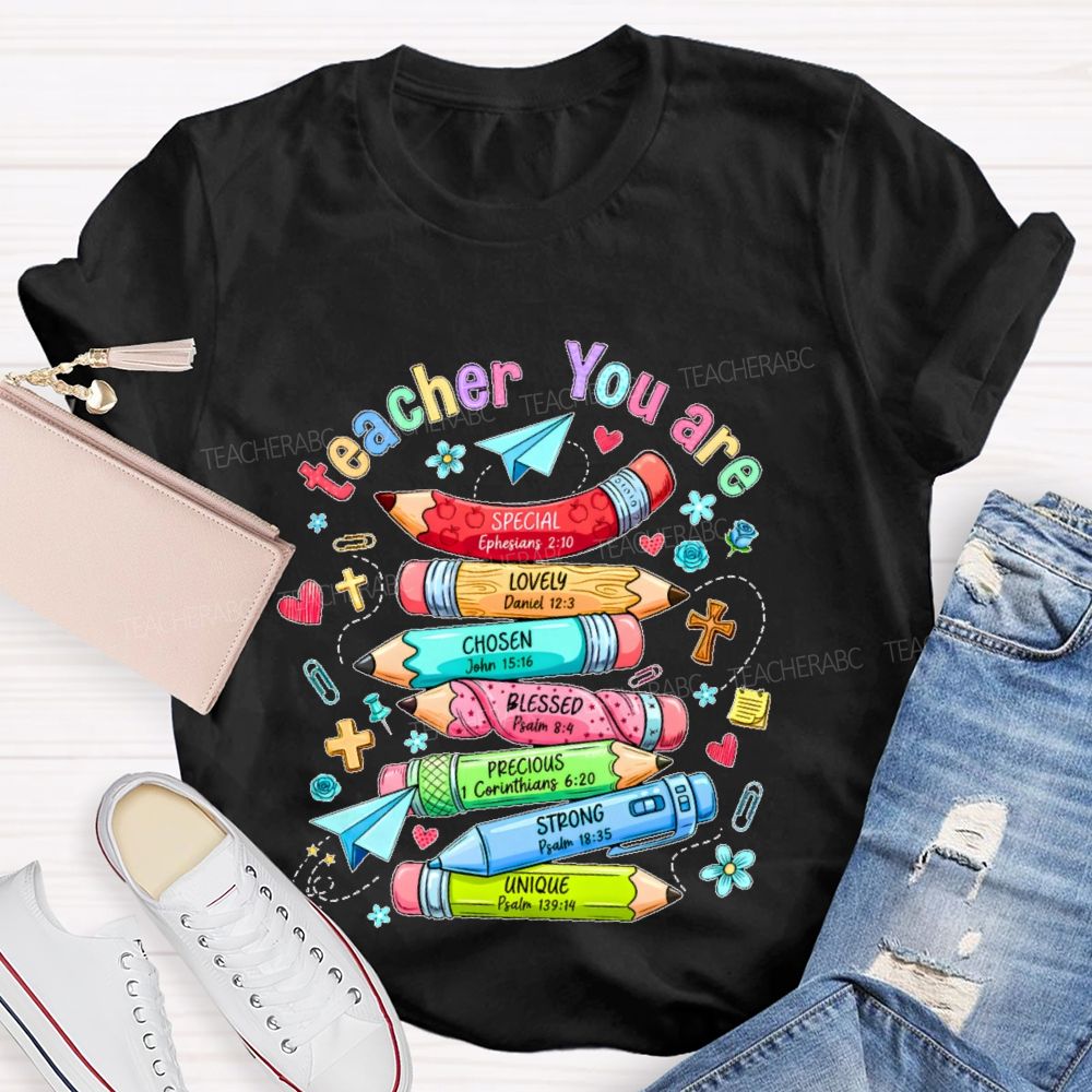 Teacher You Are Special Lovely Chosen Blessed Precious Teacher T-shirt