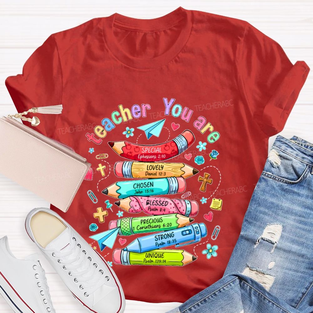 Teacher You Are Special Lovely Chosen Blessed Precious Teacher T-shirt