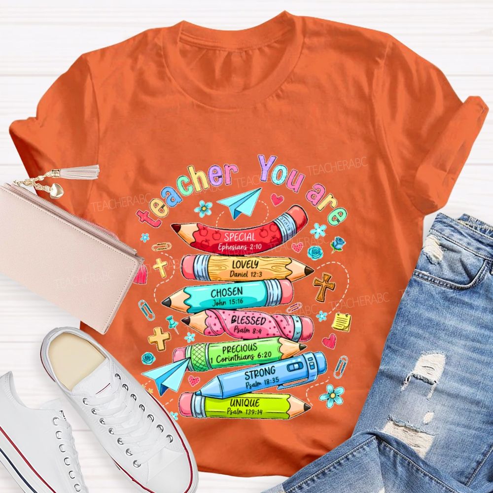 Teacher You Are Special Lovely Chosen Blessed Precious Teacher T-shirt