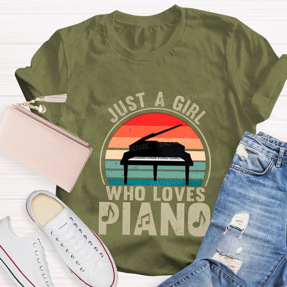Just A Girl Who Loves Piano Music Teacher T-shirt