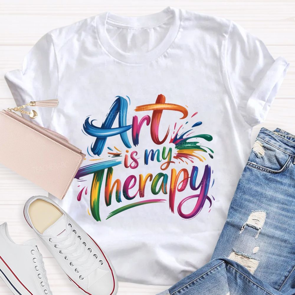 Art Is My Therapy And Color Gradient Font Teacher T-shirt