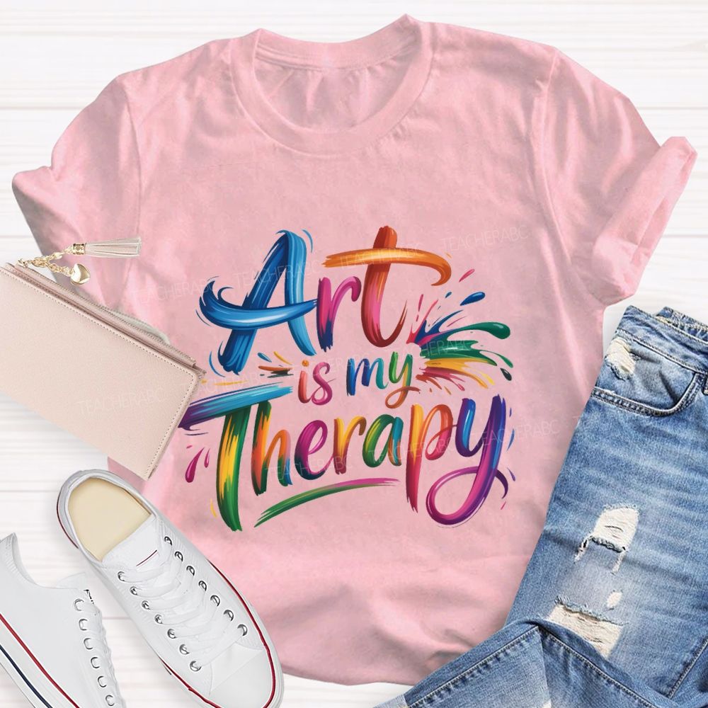 Art Is My Therapy And Color Gradient Font Teacher T-shirt