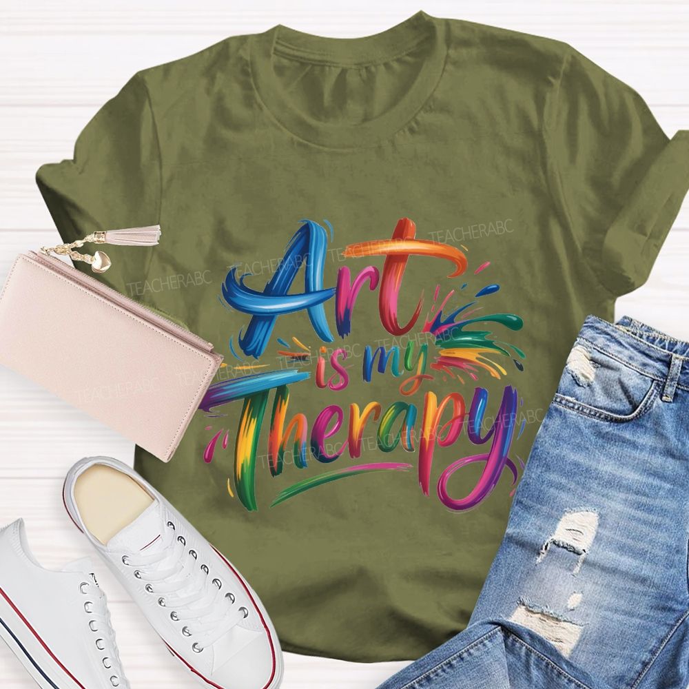 Art Is My Therapy And Color Gradient Font Teacher T-shirt