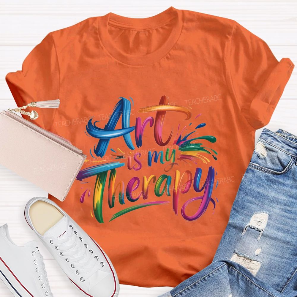 Art Is My Therapy And Color Gradient Font Teacher T-shirt