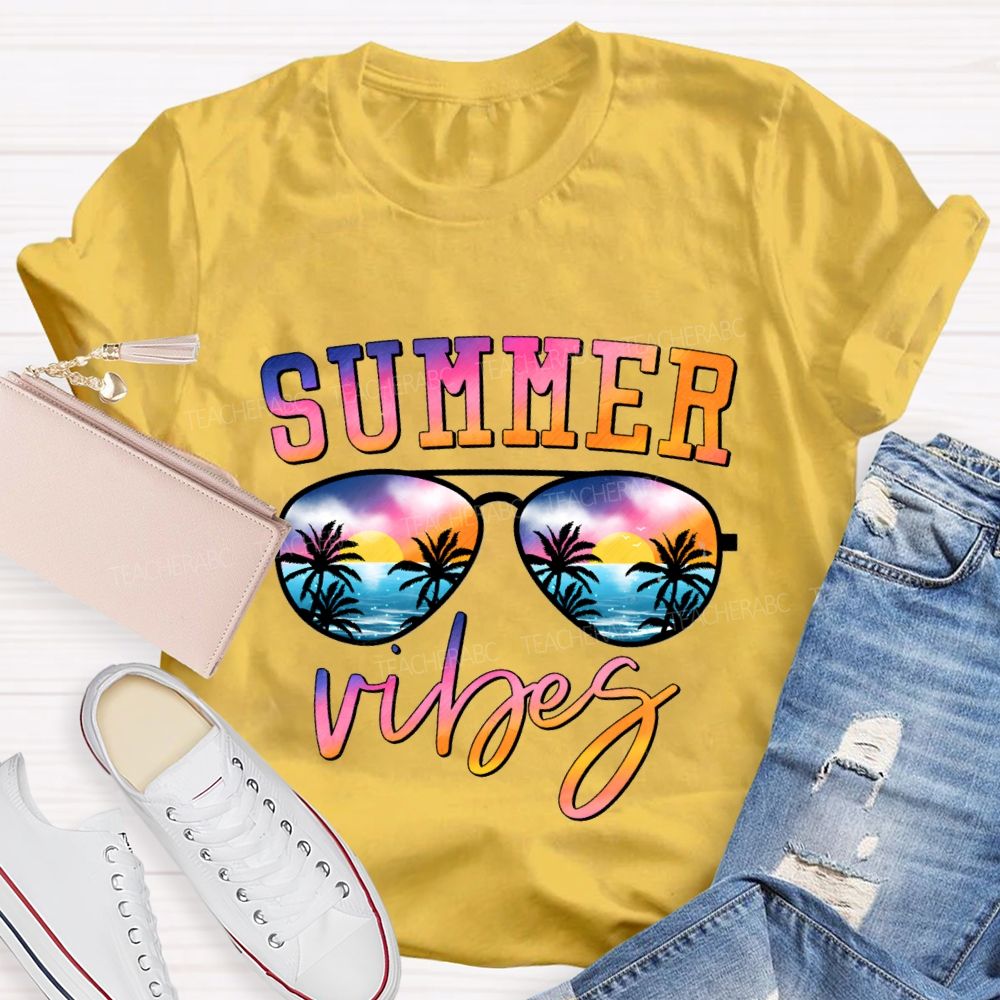 Summer Vibes And Teacher Summer Break Teacher T-shirt