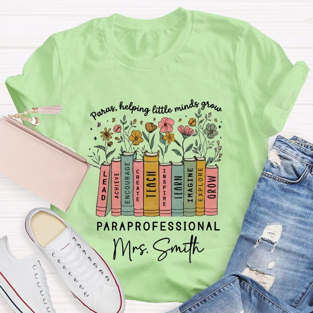 Personalized Name Paras Helping Little Minds Grow Paraprofessional T-shirt