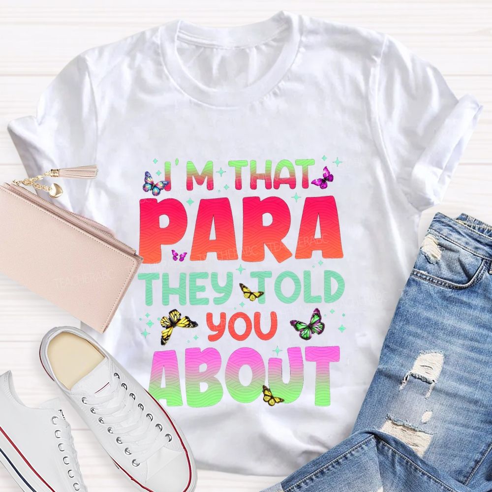 I'M That Para They Told You About Gradient Font T-shirt