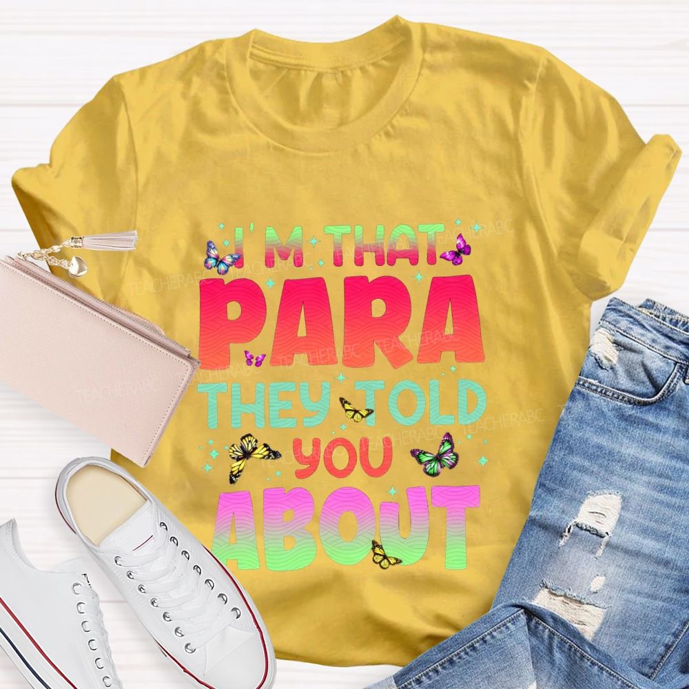 I'M That Para They Told You About Gradient Font T-shirt
