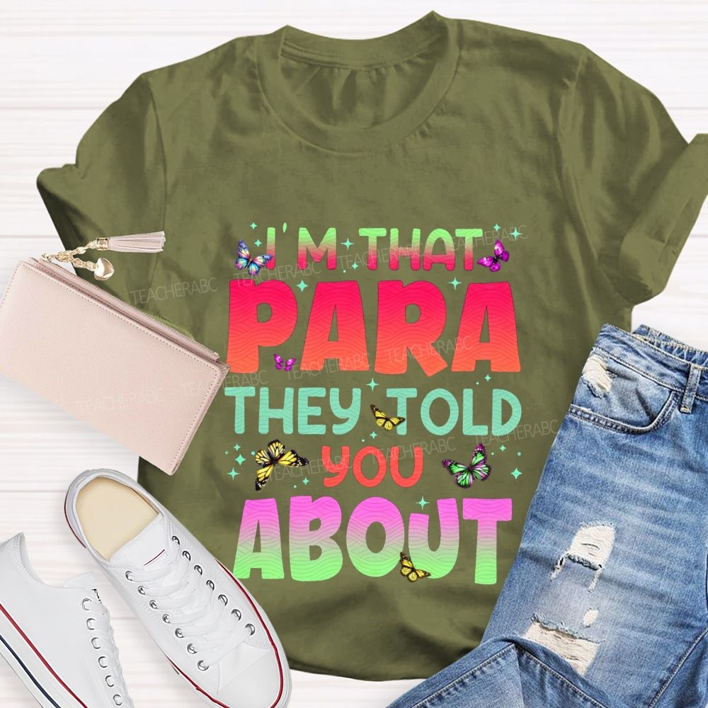 I'M That Para They Told You About Gradient Font T-shirt