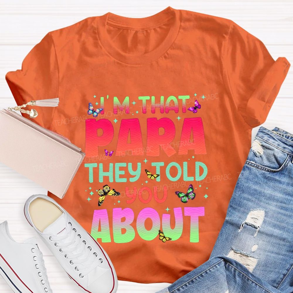 I'M That Para They Told You About Gradient Font T-shirt