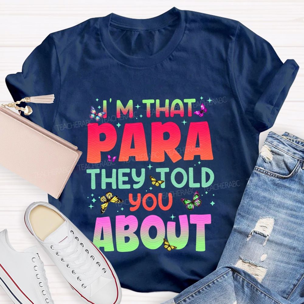 I'M That Para They Told You About Gradient Font T-shirt