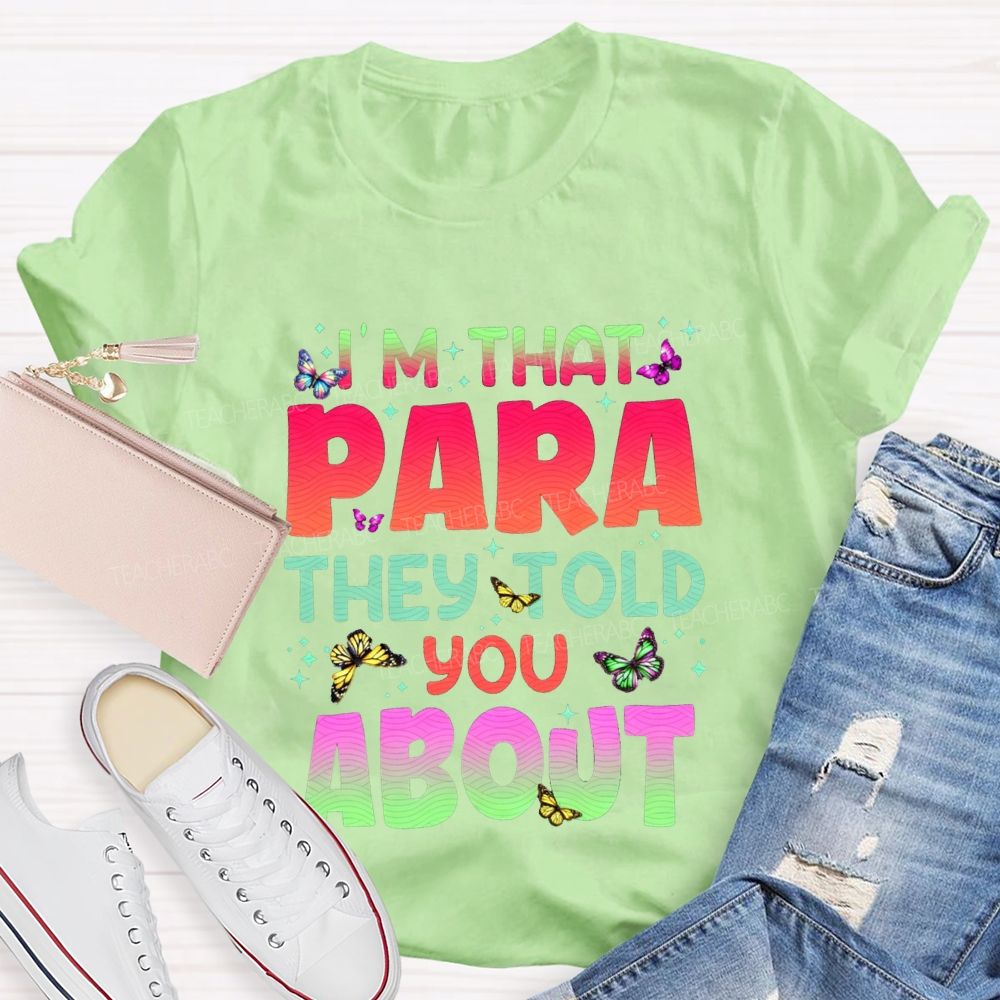 I'M That Para They Told You About Gradient Font T-shirt