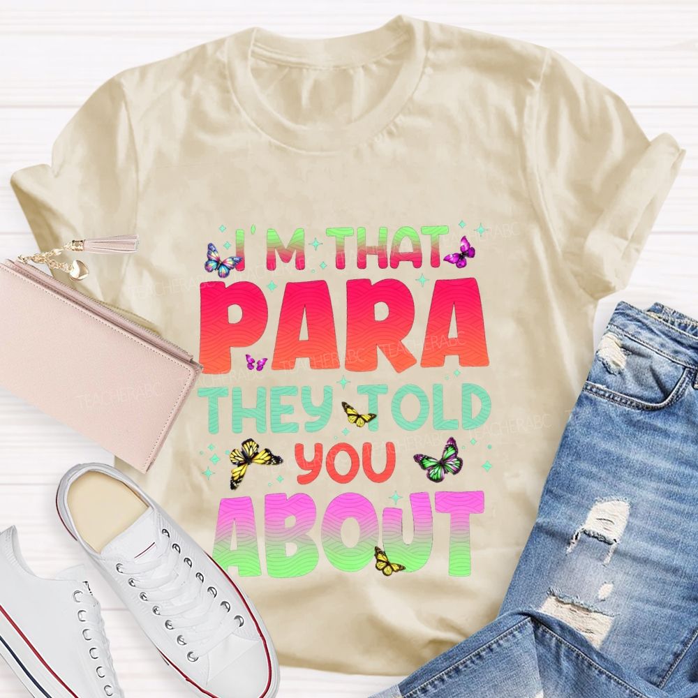 I'M That Para They Told You About Gradient Font T-shirt