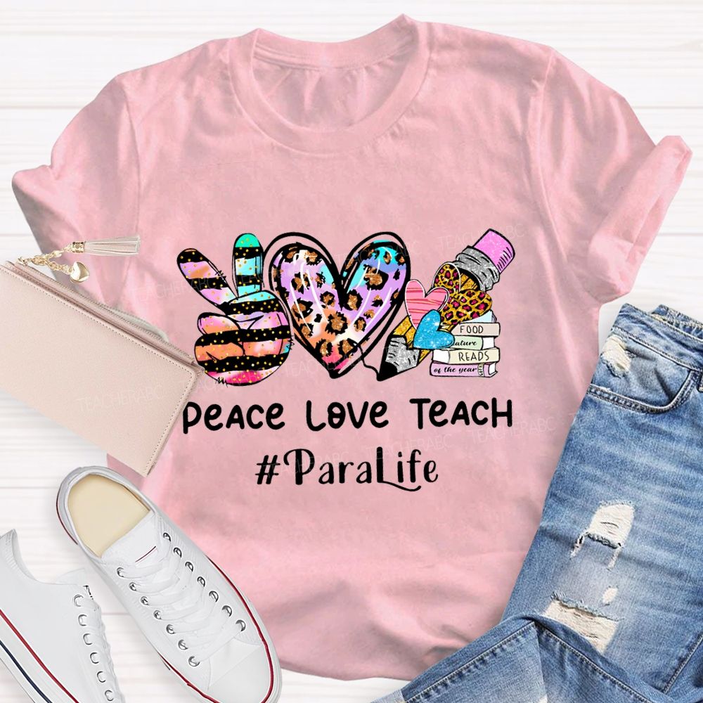 Peach Love Teach Para Life Teacher T-shirt