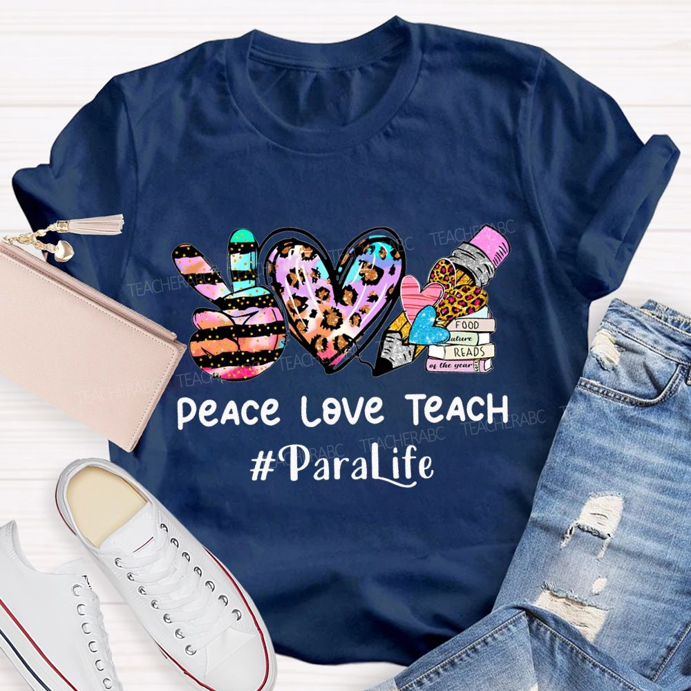 Peach Love Teach Para Life Teacher T-shirt