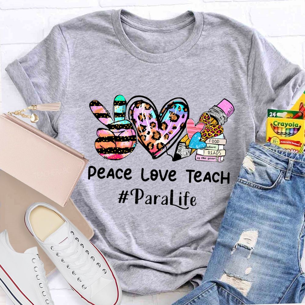 Peach Love Teach Para Life Teacher T-shirt