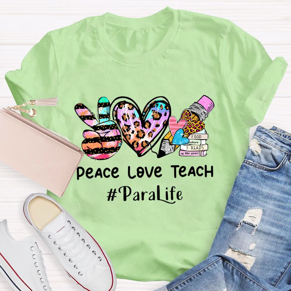 Peach Love Teach Para Life Teacher T-shirt