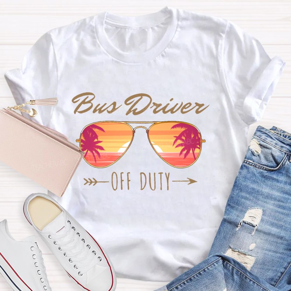 Bus Driver Off Duty Letters Teacher T-shirt