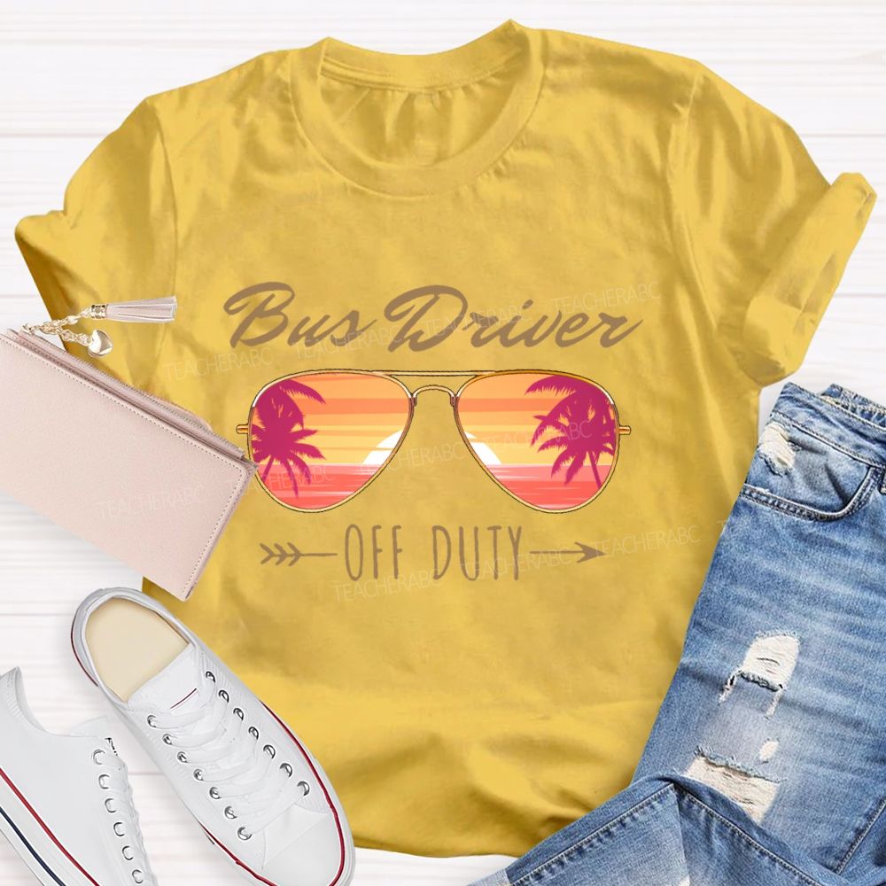 Bus Driver Off Duty Letters Teacher T-shirt