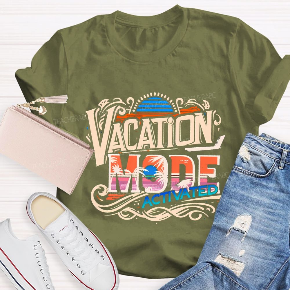 Vacation Mode Activated Summer Break Teacher T-shirt