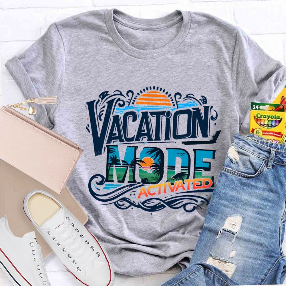 Vacation Mode Activated Summer Break Teacher T-shirt