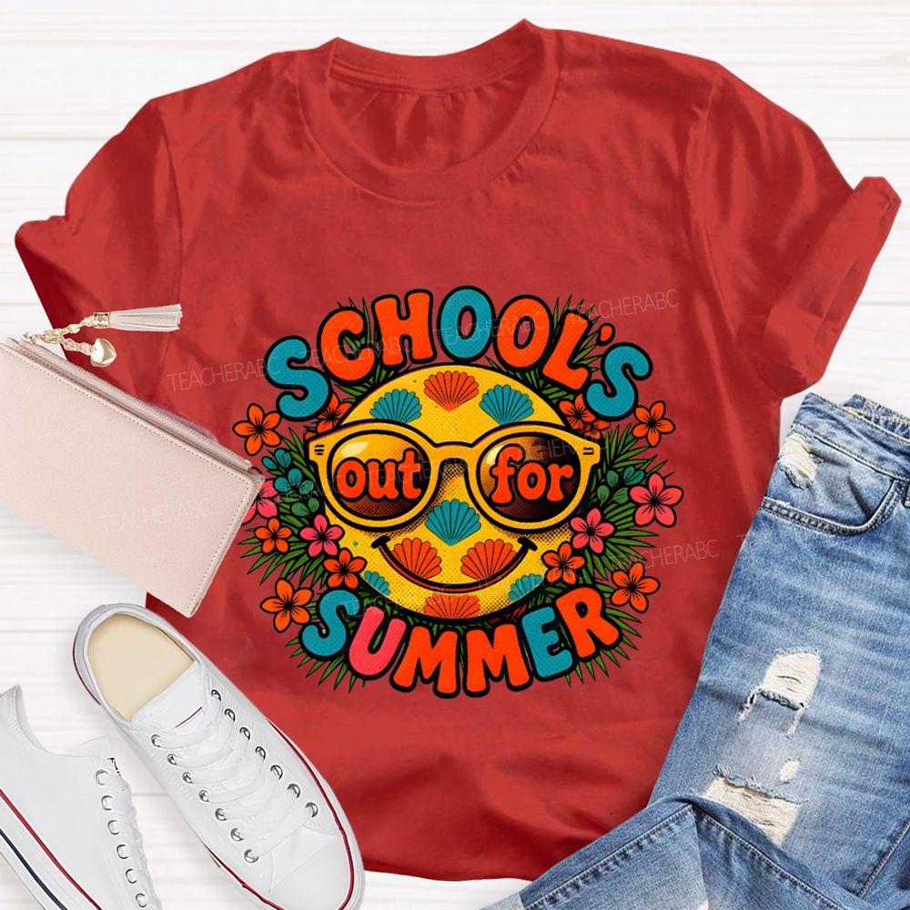 School'S Out For Summer Colorful Fonts And Flowers Teacher T-shirt