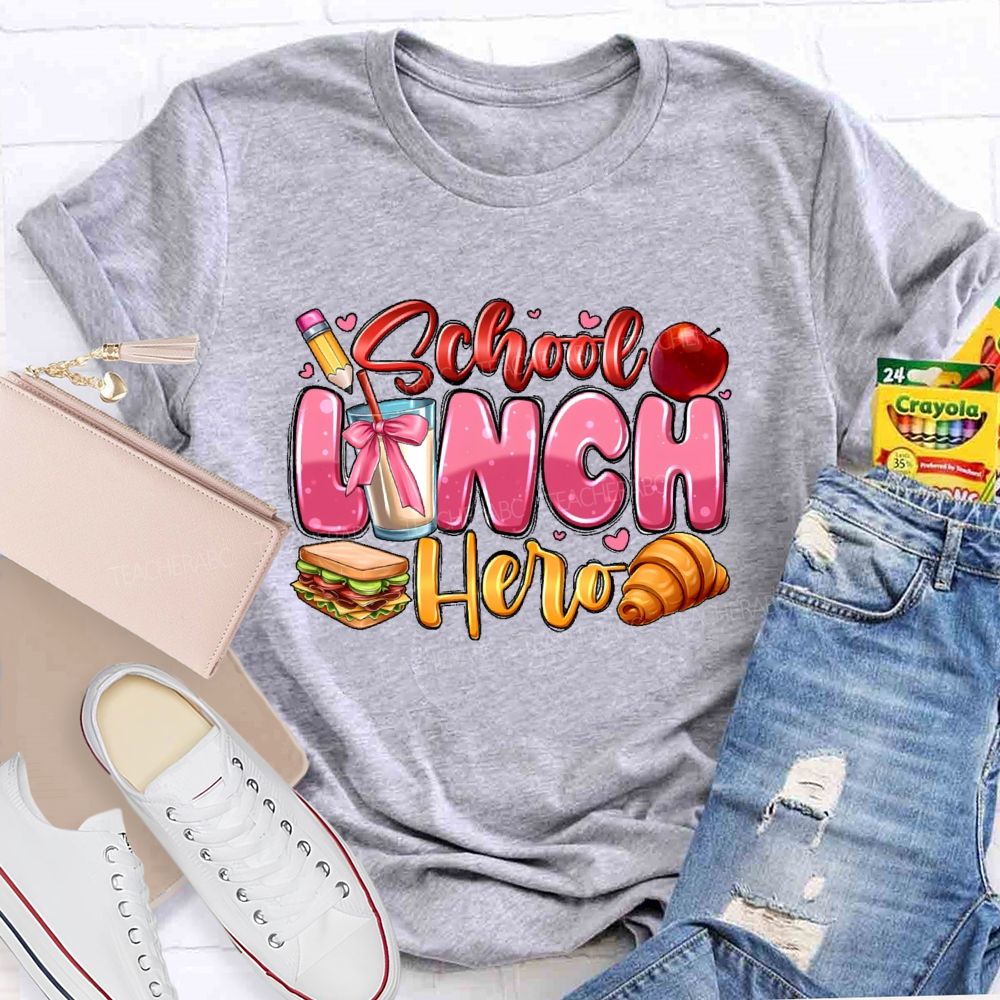 School Lunch Hero Graphics Teacher T-shirt