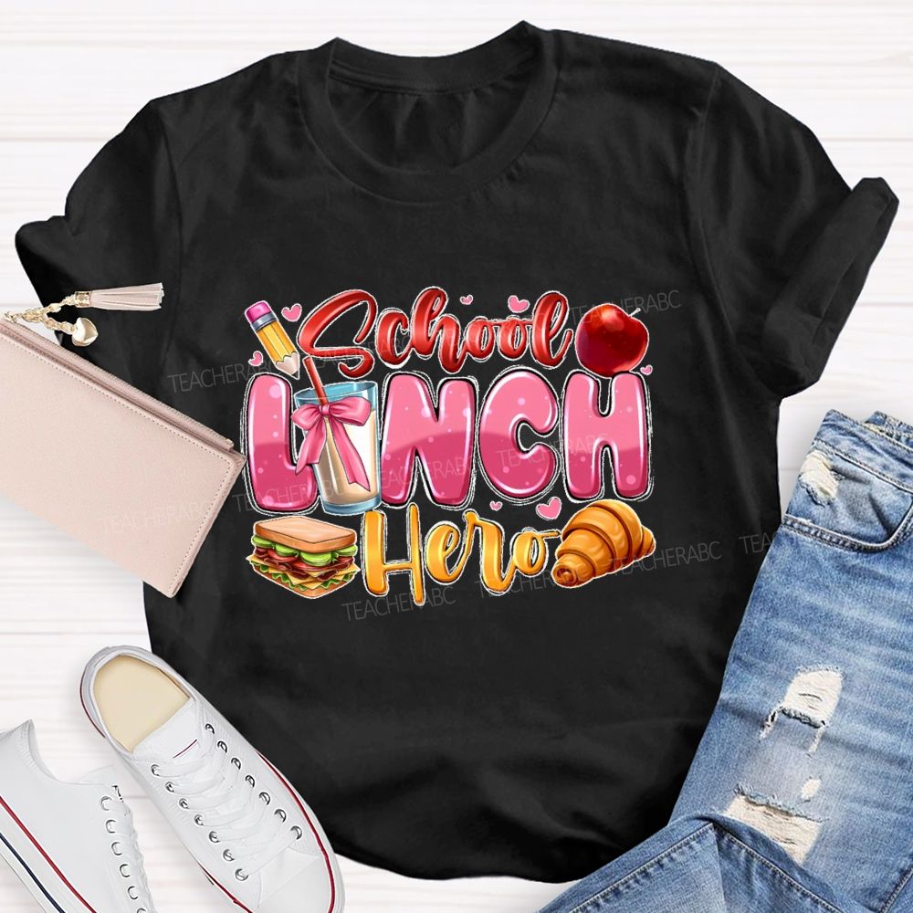 School Lunch Hero Graphics Teacher T-shirt