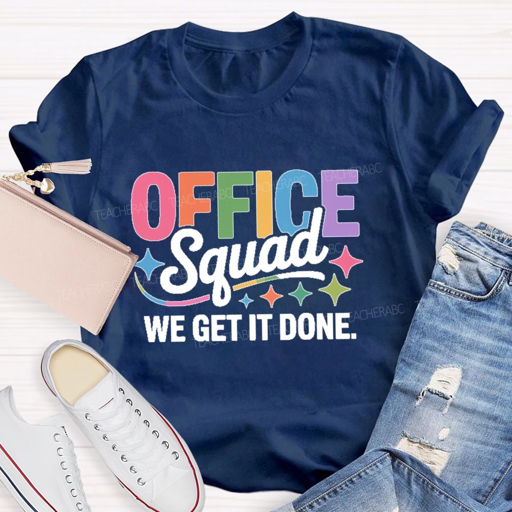 Office Squad We Get It Done Colorful Letters Pattern Teacher T-shirt