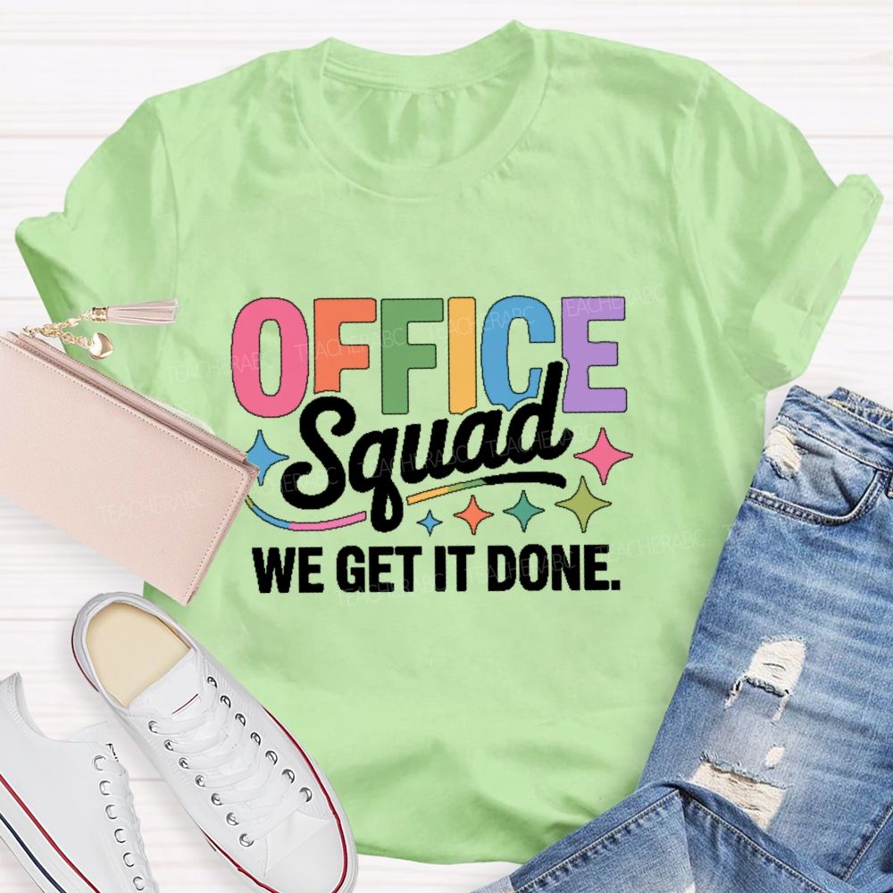 Office Squad We Get It Done Colorful Letters Pattern Teacher T-shirt
