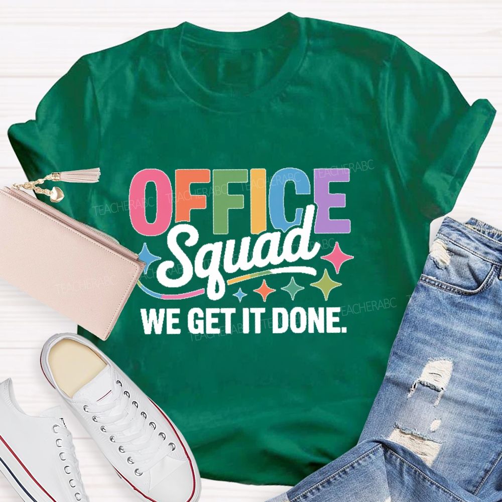Office Squad We Get It Done Colorful Letters Pattern Teacher T-shirt