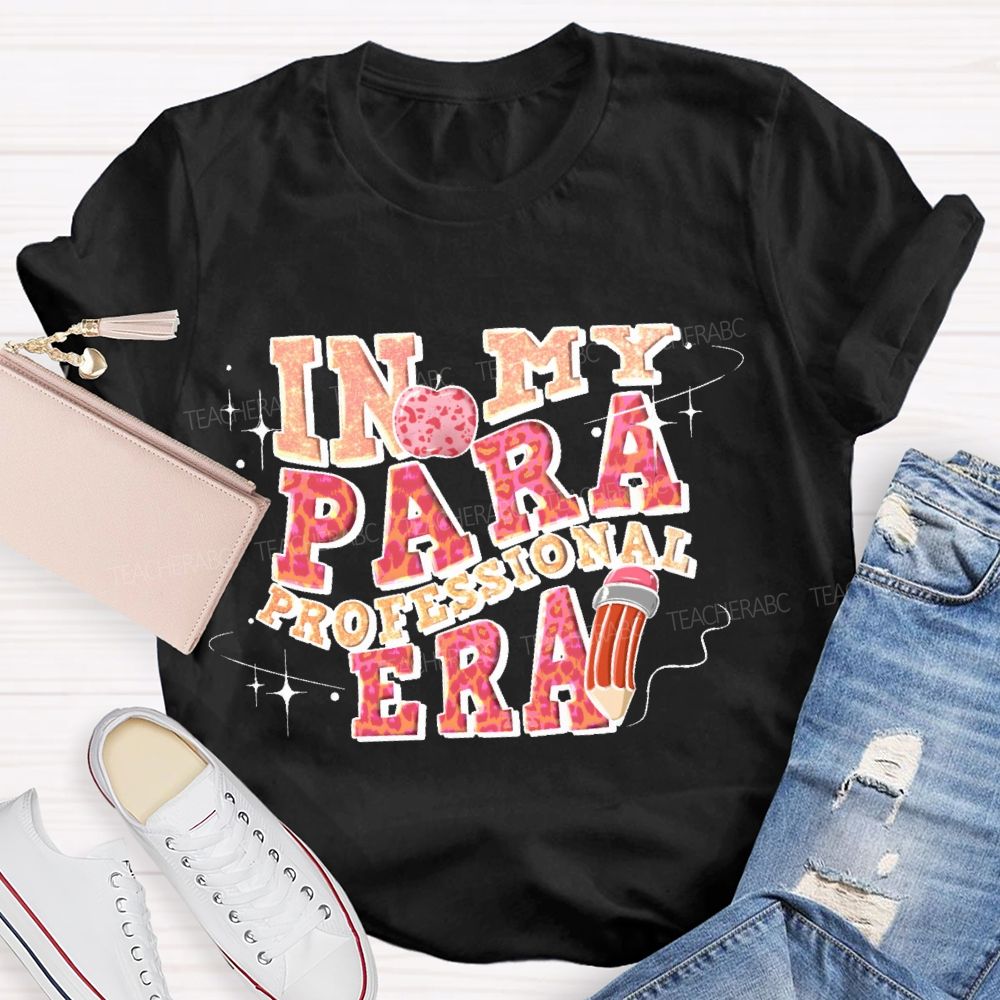 In My Paraprofessional Era Letters Teacher T-shirt